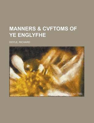 Book cover for Manners & Cvftoms of Ye Englyfhe