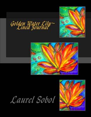 Cover of Golden Water Lily Lined Journal