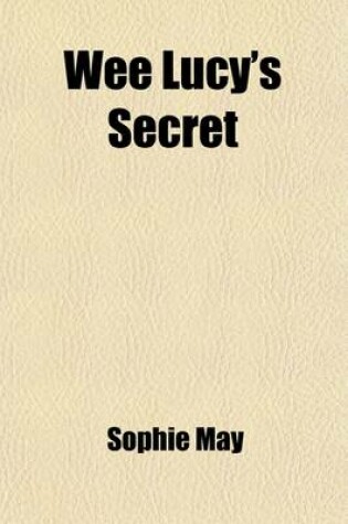 Cover of Wee Lucy's Secret