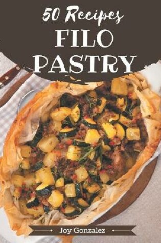 Cover of 50 Filo Pastry Recipes