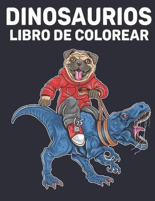 Book cover for Dinosaurios Libro Colorear