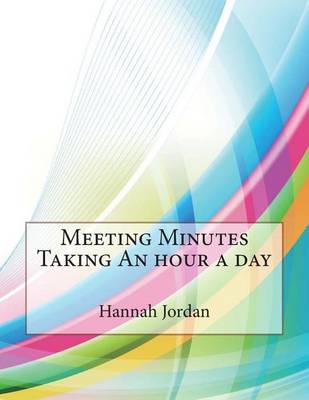 Book cover for Meeting Minutes Taking an Hour a Day