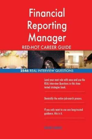 Cover of Financial Reporting Manager Red-Hot Career Guide; 2546 Real Interview Questions