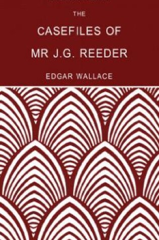 Cover of The Casefiles of Mr J. G. Reeder