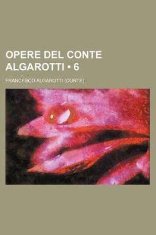 Cover of Opere del Conte Algarotti (6)