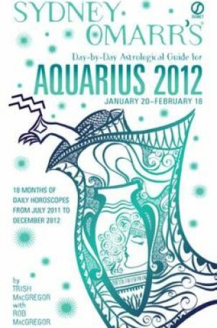 Cover of Sydney Omarr's Day-By-Day Astrological Guide for Aquarius 2012