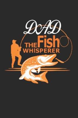 Book cover for Dad The fish whisperer