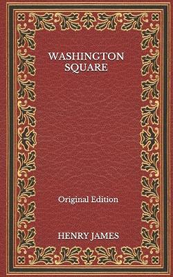 Book cover for Washington Square - Original Edition