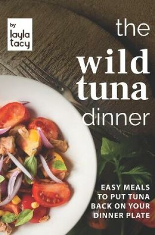 Cover of The Wild Tuna Dinner