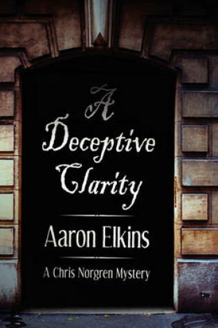 Cover of A Deceptive Clarity (a Chris Norgren Mystery