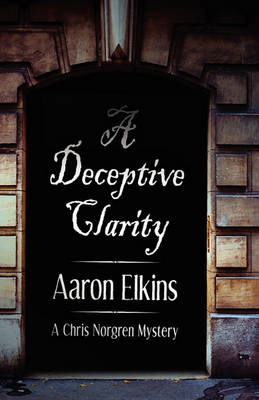 Book cover for A Deceptive Clarity (a Chris Norgren Mystery