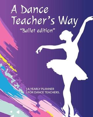 Book cover for A Dance Teacher's Way