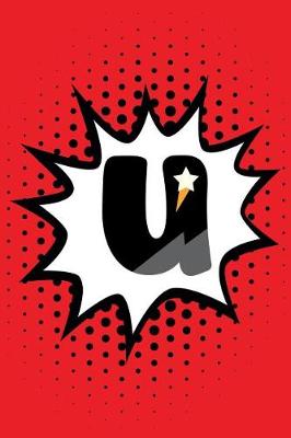 Book cover for Superhero Comic Book 'U' Monogram Journal