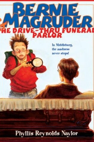 Cover of Bernie Magruder and the Drive-Thru Funeral Parlor