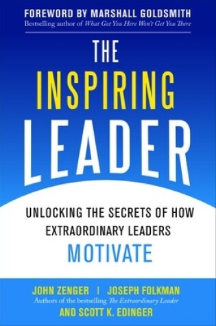 Cover of The Inspiring Leader: Unlocking the Secrets of How Extraordinary Leaders Motivate