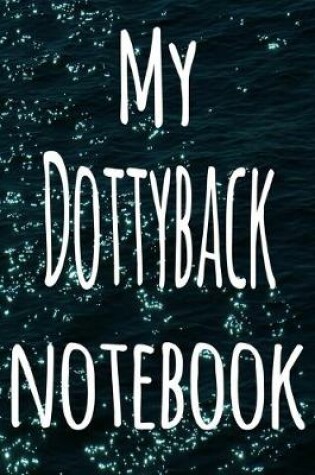 Cover of My Dottyback Notebook