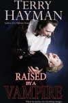 Book cover for Raised by a Vampire