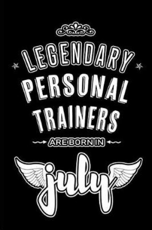 Cover of Legendary Personal Trainers are born in July