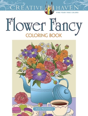 Book cover for Creative Haven Flower Fancy Coloring Book