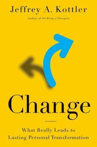 Cover of Change: What Really Leads to Lasting Personal Transformation