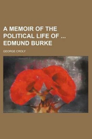 Cover of A Memoir of the Political Life of Edmund Burke