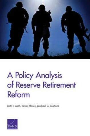 Cover of A Policy Analysis of Reserve Retirement Reform