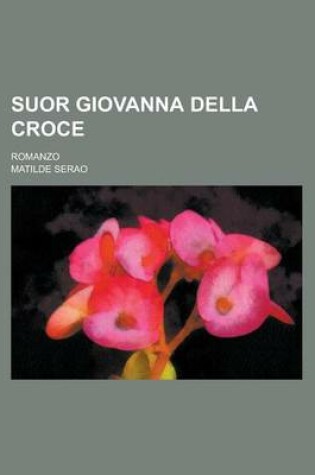 Cover of Suor Giovanna Della Croce; Romanzo
