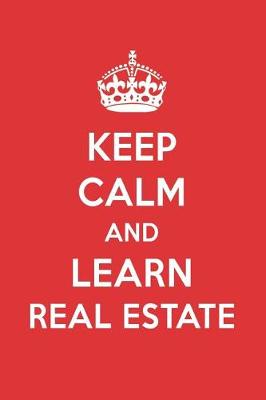 Book cover for Keep Calm and Learn Real Estate