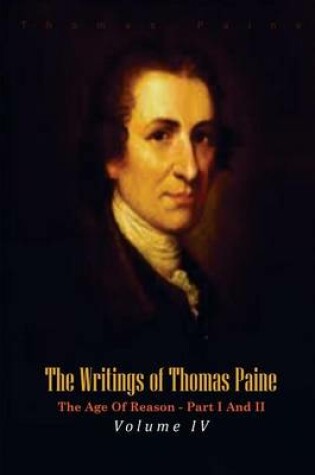 Cover of The Writings of Thomas Paine, Volume IV. 1794-1796.