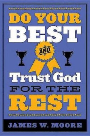 Cover of Do Your Best and Trust God for the Rest