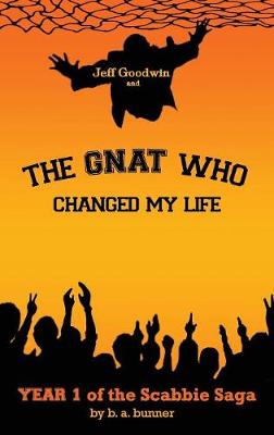 Cover of Jeff Goodwin and The Gnat Who Changed My Life