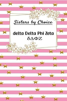 Book cover for Sisters by Choice delta Delta Phi Zeta