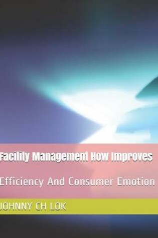 Cover of Facility Management How Improves