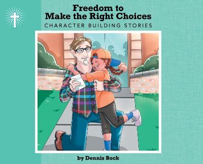 Book cover for Freedom to Make the Right Choice