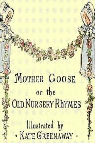 Cover of Mother Goose - Old Nursery Rhymes