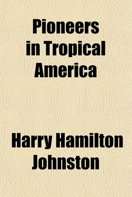 Book cover for Pioneers in Tropical America