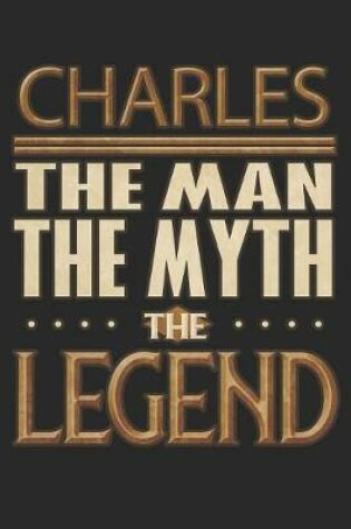 Cover of Charles The Man The Myth The Legend