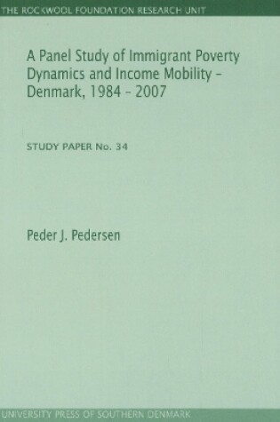 Cover of Panel Study of Immigrant Poverty Dynamics & Income Mobility - Denmark. 1984 - 2007