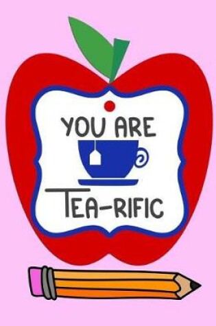 Cover of You Are Tea-rific