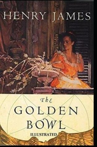 Cover of The Golden Bowl Illustrated (Penguin Classics)