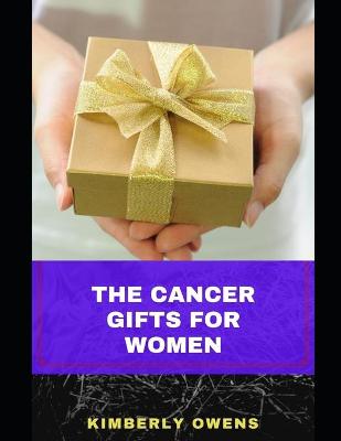 Book cover for The Cancer Gifts for Women