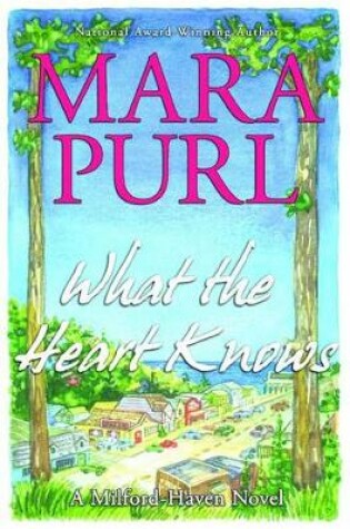 Cover of What the Heart Knows