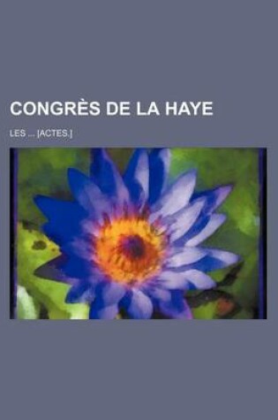 Cover of Congres de La Haye; Les [Actes.]