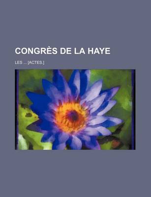 Book cover for Congres de La Haye; Les [Actes.]