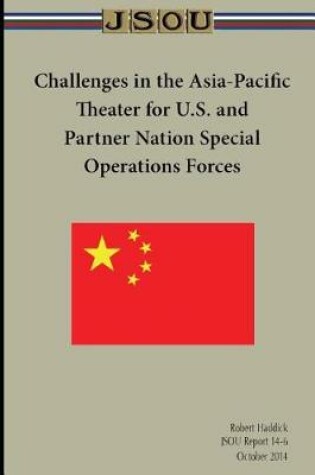 Cover of Challenges in the Asia-Pacific Theater for U.S. and Partner Nation Special Operations Forces
