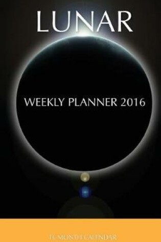 Cover of Lunar Weekly Planner 2016