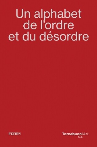 Cover of Un alphabet de l'ordre et du désordre - An alphabet of order and disorder