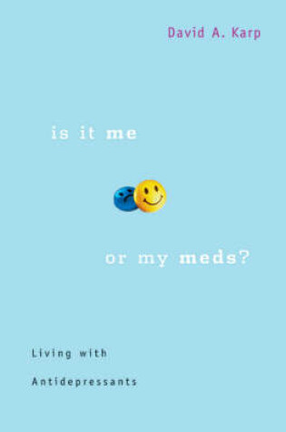 Cover of Is it Me or My Meds?