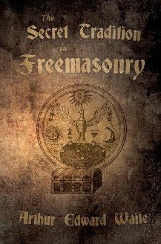 Cover of The Secret Tradition in Freemasonry