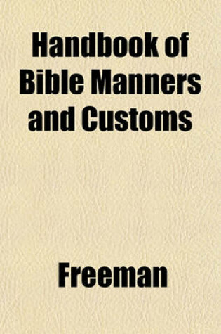 Cover of Handbook of Bible Manners and Customs